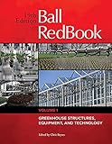 Ball RedBook: Greenhouse Structures, Equipment, and Technology (1)