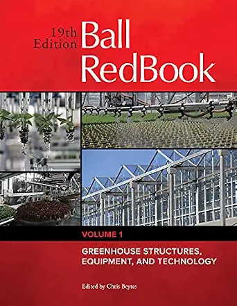 Ball RedBook: Greenhouse Structures, Equipment, and Technology