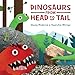 Dinosaurs from Head to Tail