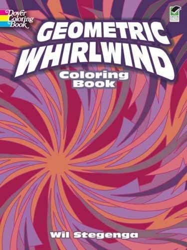 Geometric Whirlwind Coloring Book (Dover Design Coloring Books)