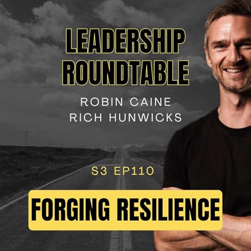 S3 Ep110 Leadership Roundtable: Lead Yourself First