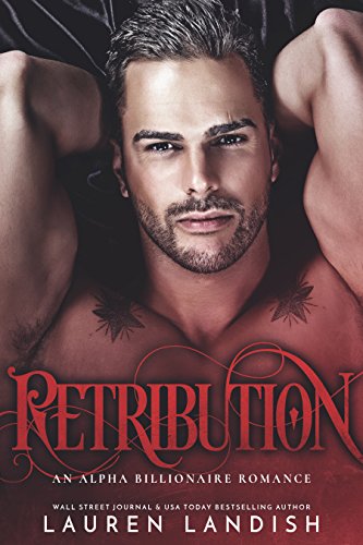 Retribution: An Alpha Billionaire Romance (Secrets & Lies Book 3)