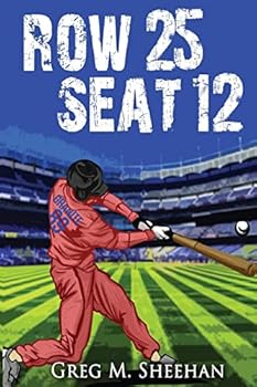 Row 25 Seat 12 - Book #1 of the Matt Granite Baseball Series