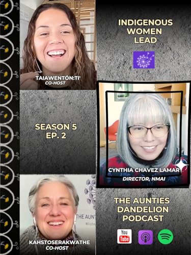 Indigenous Women Lead - Smithsonian NMAI Director Cynthia Chavez Lamar (San Felipe Pueblo)