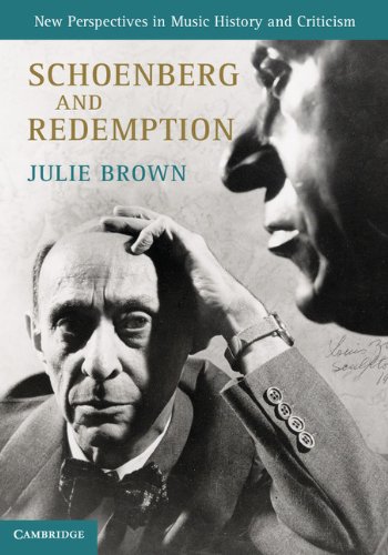 Schoenberg and Redemption (New Perspectives in Music History and Criticism)
