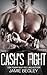 Cash's Fight (The Last Riders Book 5)