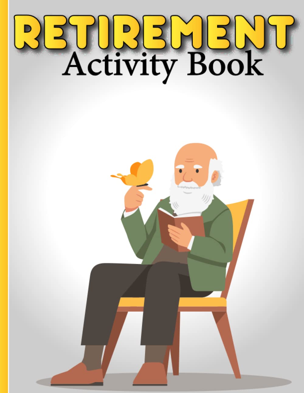 Retirement Gift For Men: Retirement Activity Book For Men : Coloring Pages , Word Search , Cryptogram , Crosswords , Mazes , Hangman ....