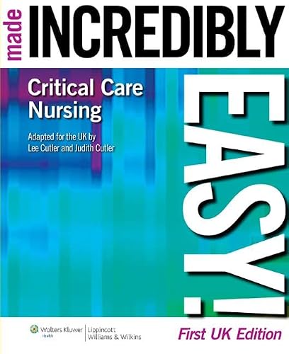 Image of Critical Care Nursing Made Incredibly Easy! (Incredibly Easy! Series)