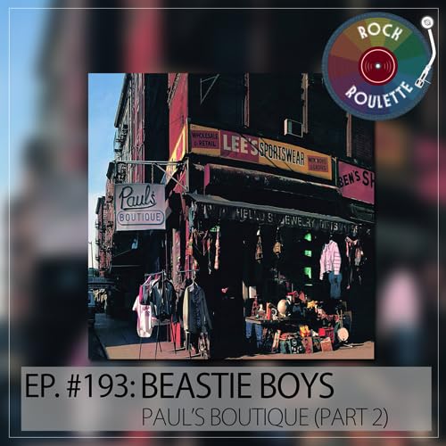 Episode 193 &ndash; Beastie Boys &ndash; Paul&rsquo;s Boutique &ndash; Part 2