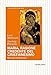 Maria, Ragione Credente Del Cristianesimo. Mariologia Fondamentale - 3