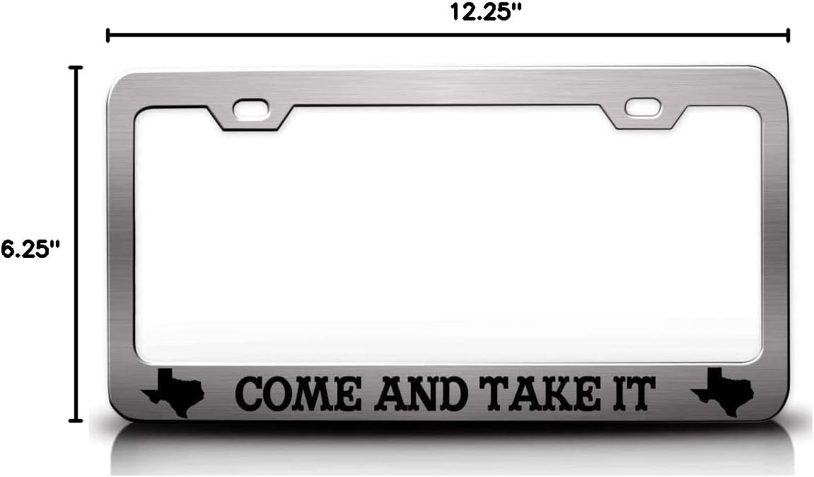 Come and TAKE IT Texas Map Metal Car SUV Truck License Plate Frame Ch m96
