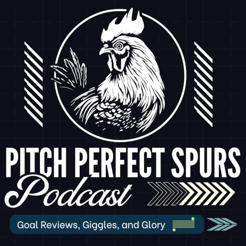 Pitch Perfect Spurs: Podcast cover art