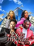 My Ex Is My Next