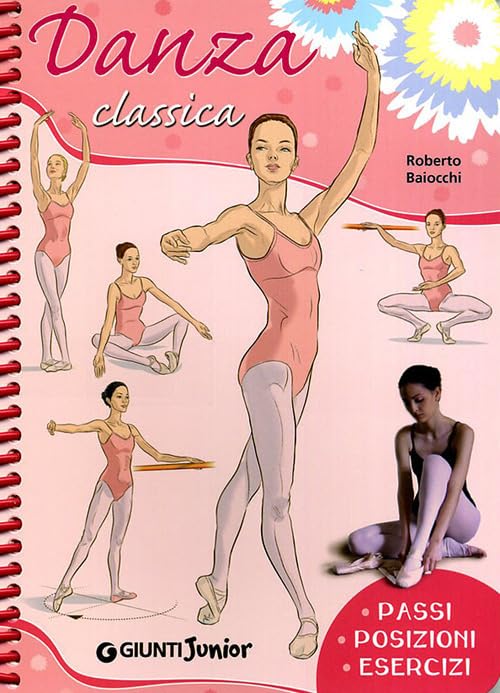 Danza classica. Passi, posizioni, eserciz