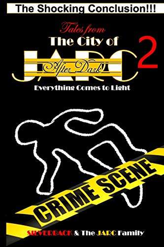 Tales from the City of JARC After Dark 2: Everything Comes to Light