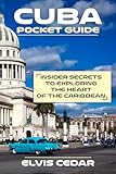 CUBA POCKET GUIDE: Insider Secrets to Exploring the Heart of the Caribbean