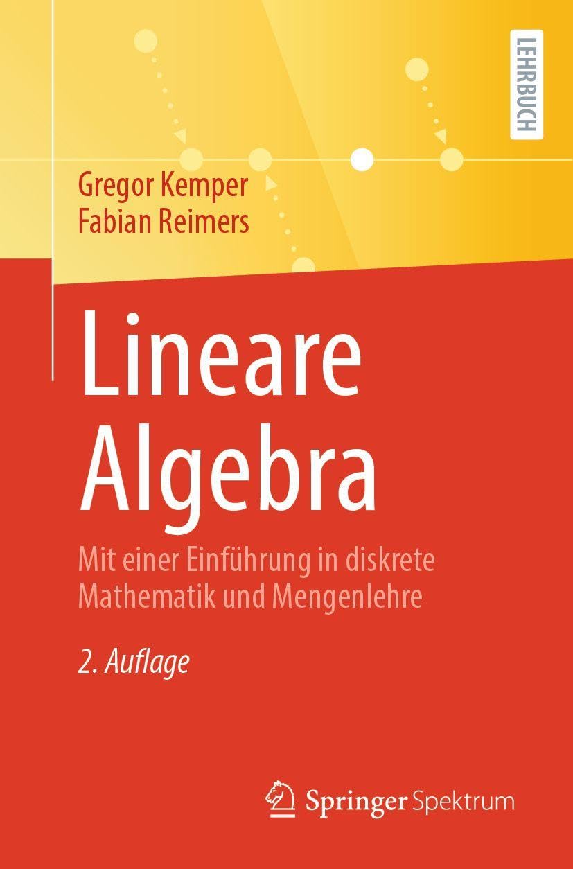 Lineare Algebra: Mit einer Einführung in diskrete Mathematik und Mengenlehre