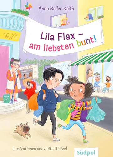 Lila Flax – am liebsten bunt!: Turbulente Schul- und Freundschaftsgeschichte um Vielfalt und Kreativität – Kinderbuch ab 9 Jahre