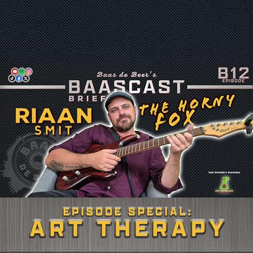 The Horny Fox - Riaan Smit - ART THERAPY SPECIAL [Baascast Brief #12]