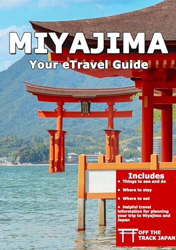 Miyajima: Your eTravel Guide (2025 Edition) (English Edition)