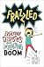 Frazzled: Everyday Disasters and Impending Doom