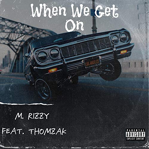 On Dat Rizzy When We Get on de M. Rizzy feat. Thomzak en Amazon Music Unlimited