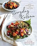 Everyday Korean: Fresh, Modern Recipes for Home Cooks