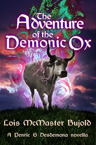 The Adventure of the Demonic Ox (Penric & Desdemona)