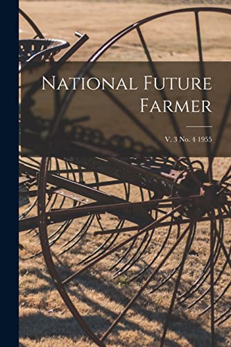 National Future Farmer; v. 3 no. 4 1955