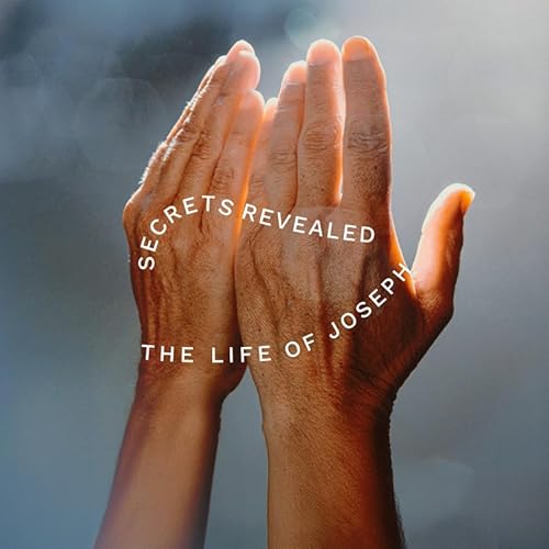 Secrets Revealed - The Story of Joseph | Week 2 - Finding Favor in the Will of God