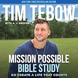 Mission Possible Bible Study: Go Create a Life That Counts