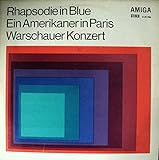  Rhapsodie In Blue / Ein Amerikaner In Paris / Warschauer Konzert [Vinyl LP]