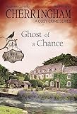 Cherringham - Ghost of a Chance: A Cosy Crime Series
