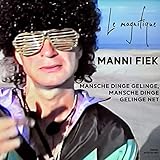 gelingend  Mansche Dinge gelinge, mansche Dinge gelinge net