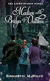 Madison and the Bridges of Owatteru (The Light-Bearers)