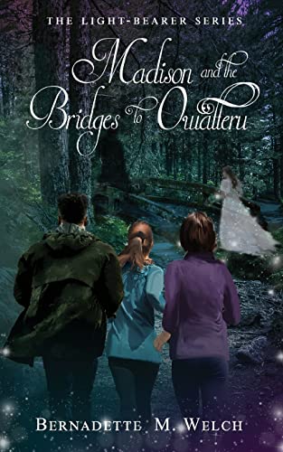 Madison and the Bridges of Owatteru (The Light-Bearers)