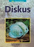  Diskus (DATZ-Aquarienbücher)