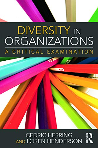 Diversity in Organizations: A Critical Examination