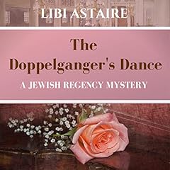 The Doppelganger's Dance Audiobook By Libi Astaire cover art