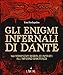 Gli enigmi infernali di Dante. 100 rompicapi diabolici ispirati all'inferno dantesco