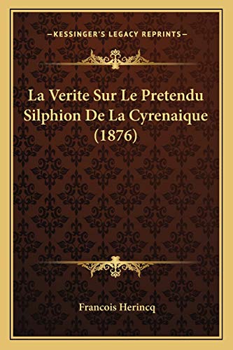 La Verite Sur Le Pretendu Silphion De La Cyrenaique (1876)