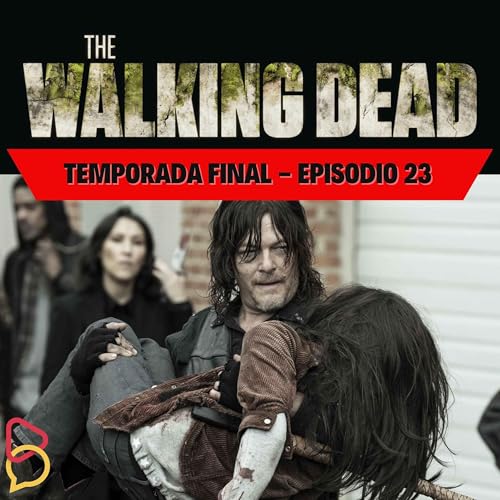 The Walking Dead - Temporada Final, Episodio 23: Family