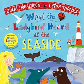What the Ladybird Heard at the Seaside: A laugh-out-loud beach adventure, perfect for summer!: 4