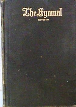 Unknown Binding The Hymnal published in 1895 and revised in 1911 with supplement of 1917 Book