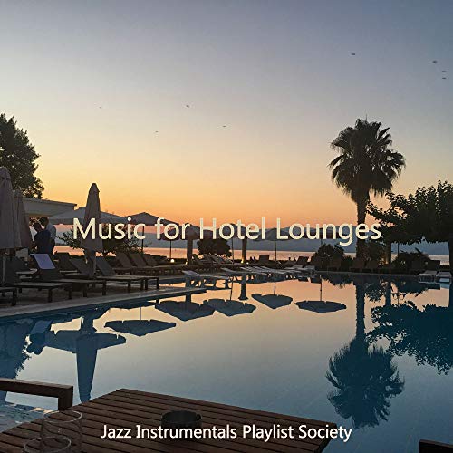 Amazon.com: Music for Hotel Lounges : Jazz Instrumentals Playlist ...
