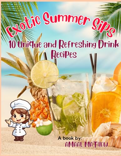 Exotic Summer Sips: 10 Unique and Refreshing Drink Recipes: Exotic