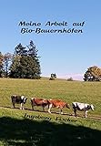 Meine Arbeit auf Bio-Bauernhöfen (1/4 1)