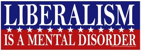 Liberalism Is A Mental Disorder Conservative 2 Funny Bumper Stickers Decals 65 E - Foto 2
