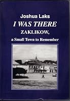 I WAS THERE ZAKLIKOW, A Small Town to Remember 9655552179 Book Cover