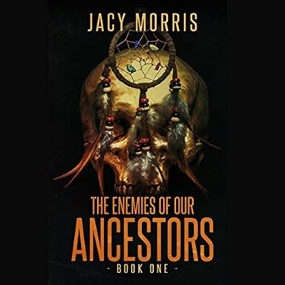 The Enemies of Our Ancestors